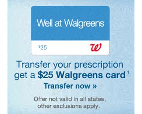 You go to the walgreens you want to have the prescription filled at. Transfer your prescription to Walgreens and receive a free $25 Walgreens card.1 | Prescription ...