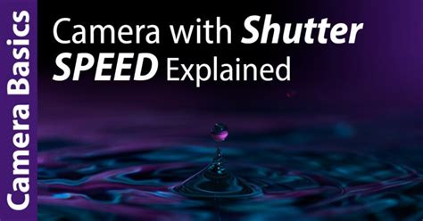 Camera With Shutter Speed Explained