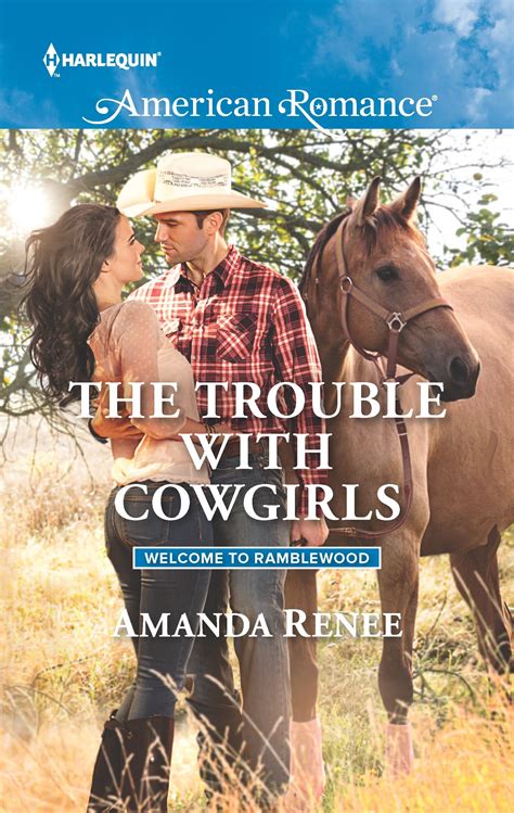 The Trouble With Cowgirls By Amanda Renee For Harlequin American Romance Available Now