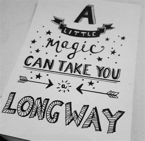 a little magic can take you a long way roald dahl handlettering quotes calligraphy quotes