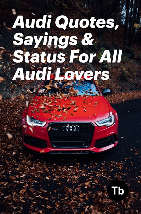 113 Audi Quotes Captions Sayings And Status In 2023 Ta Audi Quotes