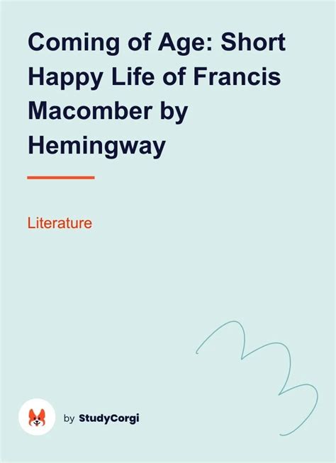 Coming Of Age Short Happy Life Of Francis Macomber By Hemingway Free Essay Example
