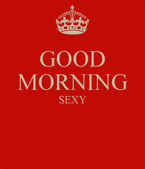 Image Result For Good Morning Sexy I Miss You Good Morning Sexy