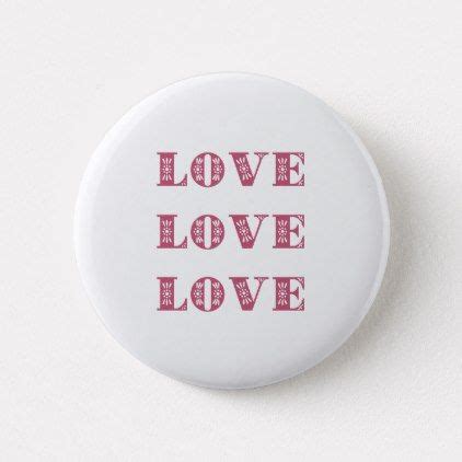 Love Love Love Button Valentines Day Gifts Gift Idea Diy Customize