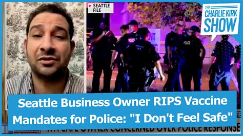 seattle business owner rips vaccine mandates for police i don t feel safe