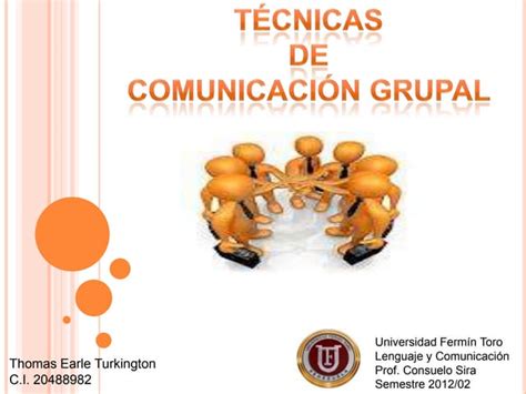 Tecnicas De Comunicacion Grupal