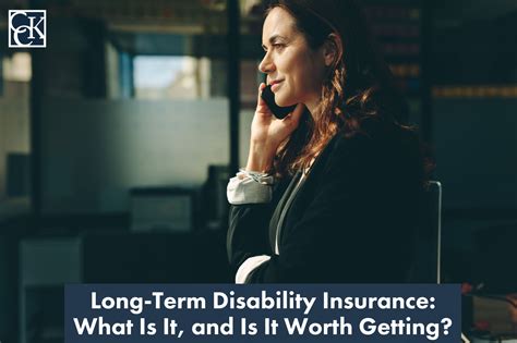 Long Term Disability Insurance What Is It And Is It Worth It Cck Law