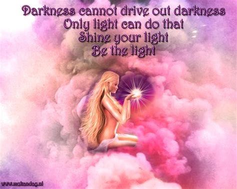 darkness cannot drive out darkness only light can do that shine your light be the light