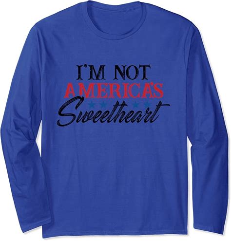 Not Americas Sweetheart T Shirt Funny 4th Of July Tshirt