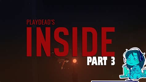 Playdeads Inside Lets Play Going Under Water Pt 3 Playdead Inside