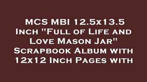 Mcs Mbi 125x135 Inch Full Of Life And Love Mason Jar Scrapbook