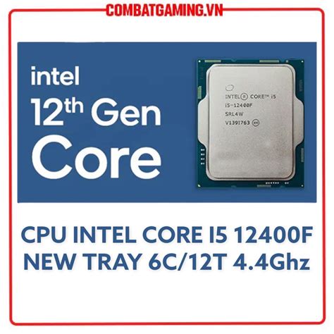 Bộ Vi Xử Lý Cpu Intel Core I5 12400f Tray New Không Fan Combo Cpu