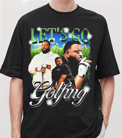 Lets Go Golfing Dj Khaled T Shirt Dj Khaled Unisex Shirt Etsy