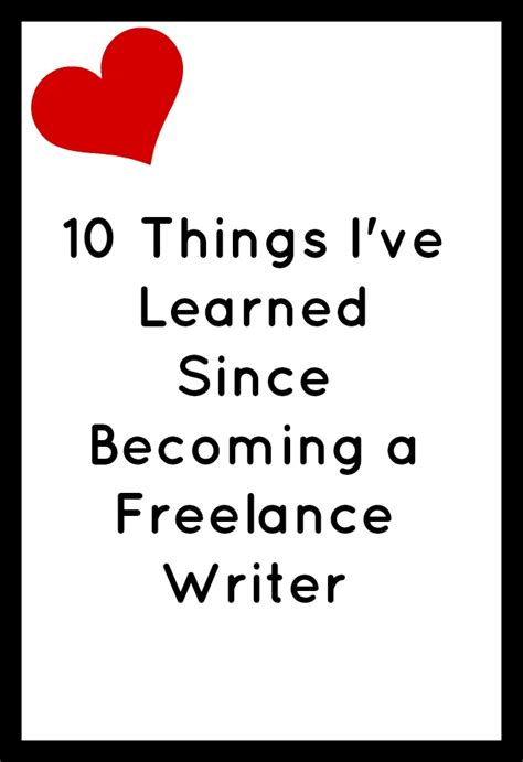 10 Things Ive Learned Since Becoming A Freelance Writer My Random