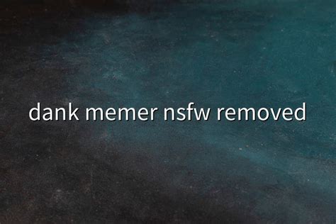 Dank Memer Nsfw Removed Quotes And Humor