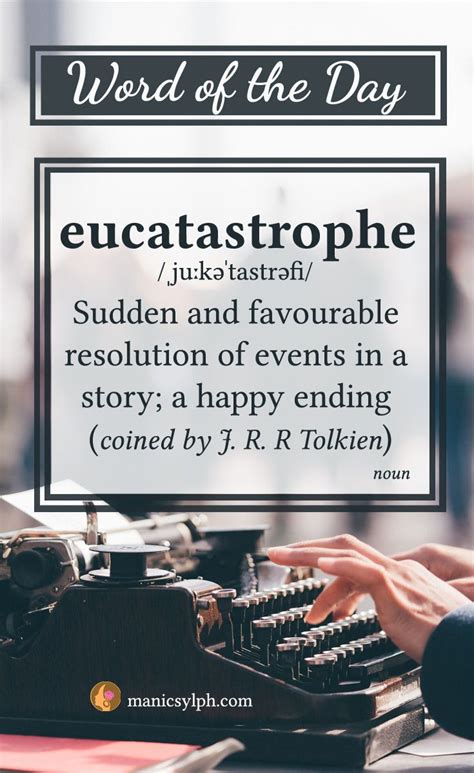 Word Of The Day ~ Eucatastrophe Word Of The Day Words Vocab