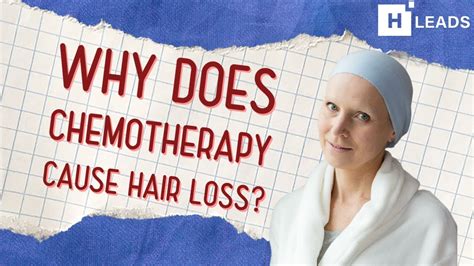 Why Does Chemotherapy Cause Hair Loss Cancer Chemotherapy Hairloss