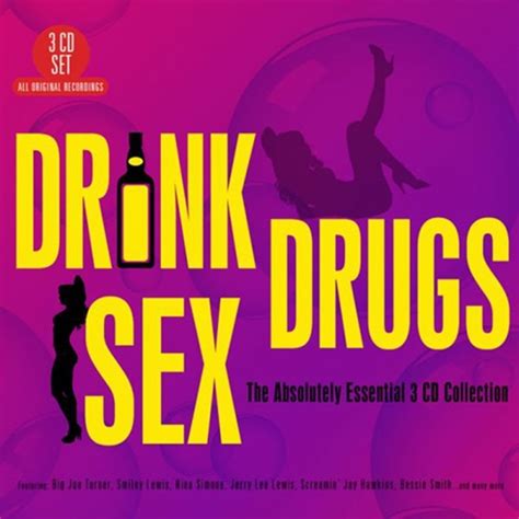 Drink Drugs Sex The Absolutely Essential Collection Cd Box Set