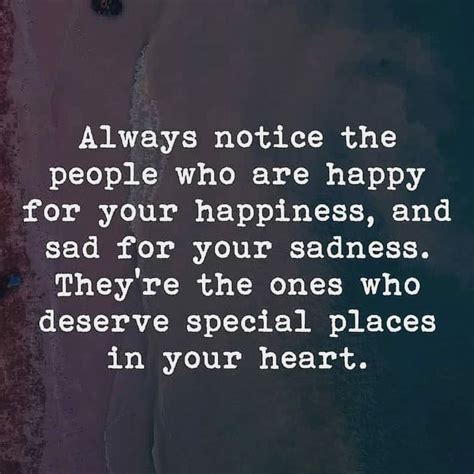 Always Notice The People Who Are Happy For Happiness And Sad For Your