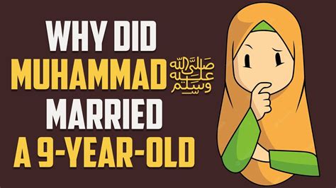 Why Did Muhammad ﷺ Married A 9 Year Old Animated All About Islam And Its Branches