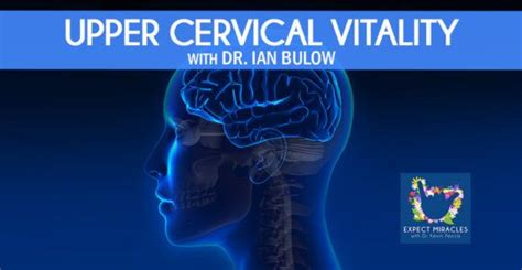 Upper Cervical Vitality With Dr Ian Bulow Montclair Upper Cervical