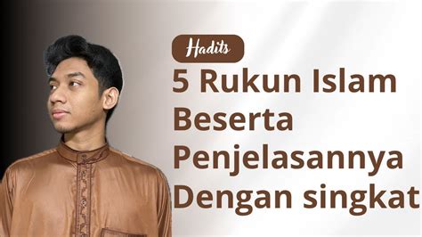 Hadits Rukun Islam Dan Penjelasan Singkatnya Youtube