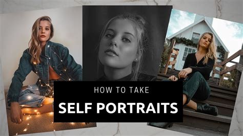 How To Take Self Portraits In 5 Easy Steps Advanced Selfie Challenge