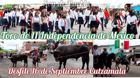 🇲🇽 Toro De 11 Y Desfile 16 De Septiembre 2022 Cutzamala Independencia