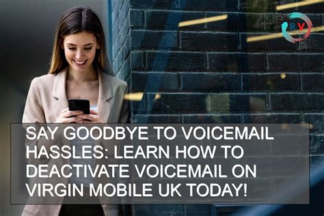 🔴 Say Goodbye To Voicemail Hassles: Learn How To Deactivate Voicemail