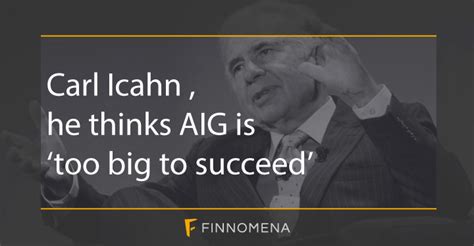 Carl Icahn He Thinks Aig Is Too Big To Succeed Finnomena