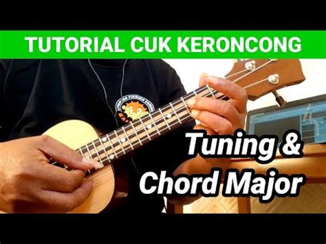 Tutorial Cuk Keroncong Ukulele Senar Tuning Dan Chord Major Youtube