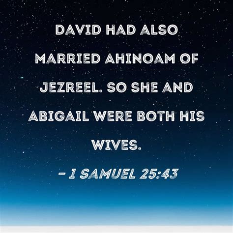 1 Samuel 2543 David Had Also Married Ahinoam Of Jezreel So She And