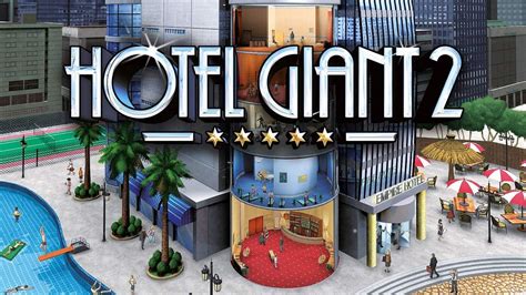 Télécharger Hôtel Giant 2 Gratuit Télécharger Jeux Pc Gratuits