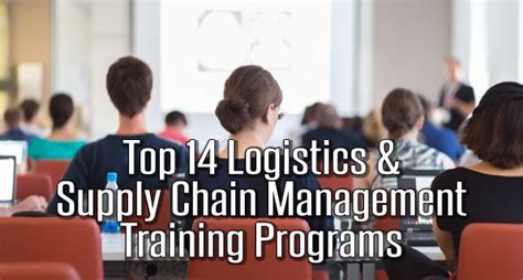 Top 14 Logistics And Supply Chain Management Training Programs And