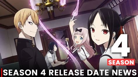 Kaguya Sama Love Is War Season 4 Release Date And What To Expect Youtube