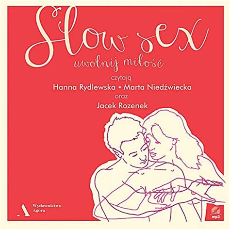 Slow Sex Polish Edition Uwolnij Miłość Free The Love Audible Audio Edition