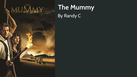 The Mummy By Randy Canterbery On Prezi Next