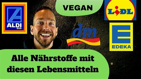 Mein Veganer Einkauf Bei Lidl Dm Aldi Und Edeka Youtube