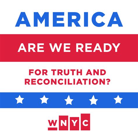 America Are We Ready For Truth And Reconciliation Wnyc New York