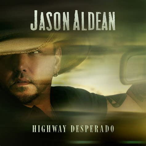 Jason Aldean releases his new album HIGHWAY DESPERADO - maverick