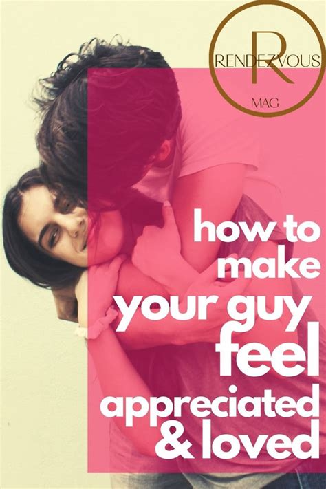 How To Make A Man Feel Appreciated And Loved In 2020 Feeling