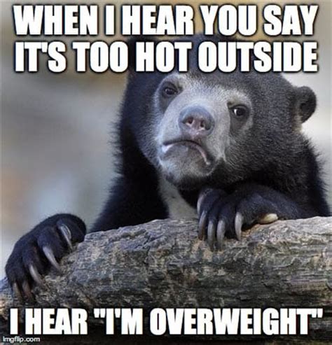 42 Hot Weather Memes That Ll Help You Cool Down