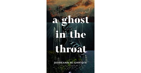 A Ghost In The Throat By Doireann Ní Ghríofa