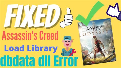 How To Fix Assassin S Creed Odyssey Unable To Load Library Dbdata Dll