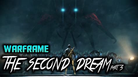 The second dream is a quest added in update 18.0, serving as a continuation of stolen dreams and natah. Warframe - The Second Dream Walkthrough Gameplay Part 3 ...