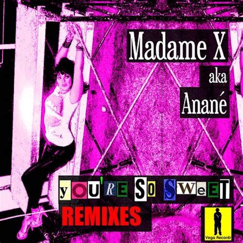 You Re So Sweet Remixes》 Madame X的专辑 Apple Music
