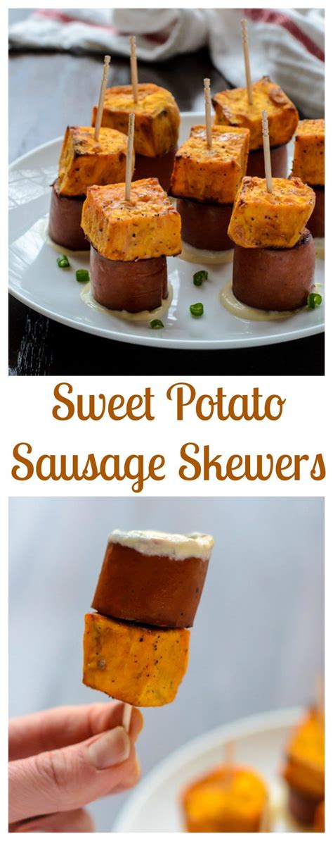 Sweet Potato Sausage Skewers An Easy Healthy Appetizer Recipe What