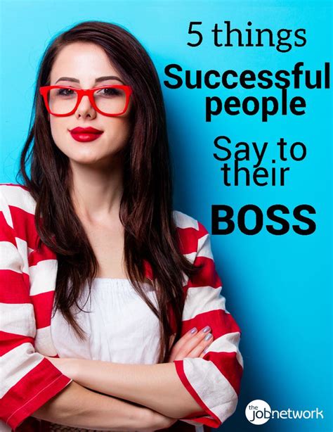 5 Things To Say To Your Boss If You Want To Be Successful Good Boss