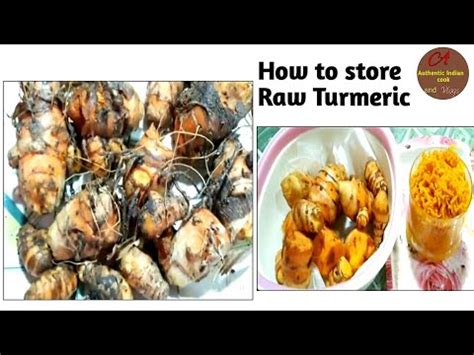 How To Store Raw Turmeric At Home Storage Of Fresh Turmeric How To