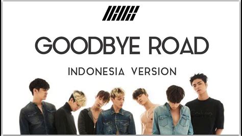 Ikon Goodbye Road Versi Indonesia Youtube